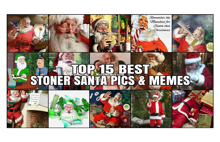 Best Stoner Santa Pics Memes