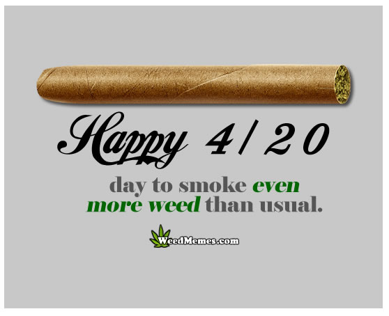 Happy 420 Memes | Funny 420 Quotes | Truth About 4/20 | Smoke More Weed Pic...